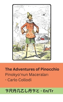 Paperback The Adventures of Pinocchio / Pinokyo'nun Maceralar&#305;: Tranzlaty English Türkçe [Turkish] Book