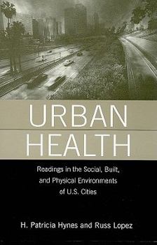 Paperback Urban Health: Readings in the Social, Built, and Physical Environments of U.S. Cities Book