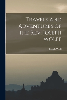 Paperback Travels and Adventures of the Rev. Joseph Wolff Book