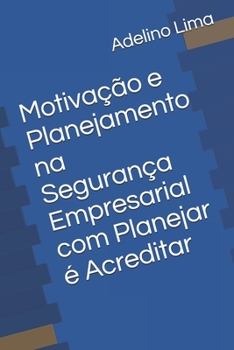 Paperback Motiva??o e Planejamento na Seguran?a Empresarial [Portuguese] Book