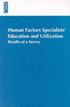 Paperback Human Factors Specialists'education and Utilization: Results of a Survey Book