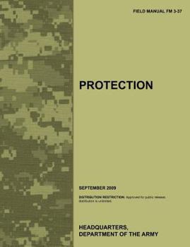 Paperback Protection: The official U.S. Army Field Manual FM 3-37 (September 2009) Book