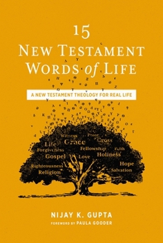 Paperback 15 New Testament Words of Life: A New Testament Theology for Real Life Book