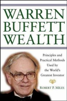 Hardcover Warren Buffett Wealth: Principles and Practical Methods Used by the World's Greatest Investor Book