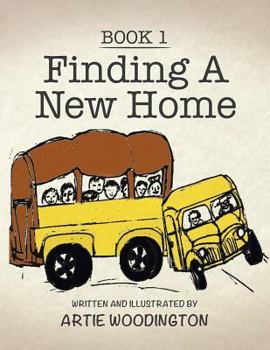 Paperback Finding A New Home: Book 1 Book