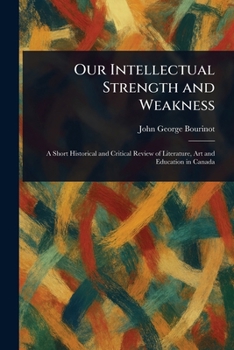 Our Intellectual Strength and Weakness