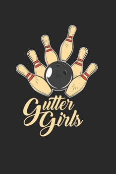 Gutter Girls Notebook - Bowling Journal Planner Bowler: Team Club Organizer For Girls Women Lined