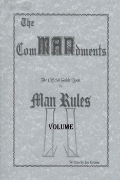 Paperback The ComMANdments; The Official Guide Book to Man Rules, volume II Book