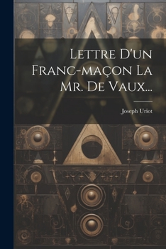Paperback Lettre D'un Franc-maçon La Mr. De Vaux... [French] Book