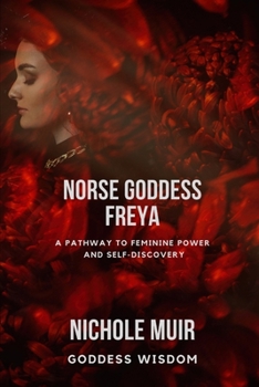 Paperback Norse Goddess Freya: A Pathway to Feminine Power and Self-Discovery Book