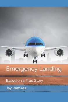 Paperback Emergency Landing: Based on a True Story Book