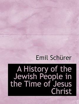 Paperback A History of the Jewish People in the Time of Jesus Christ Book
