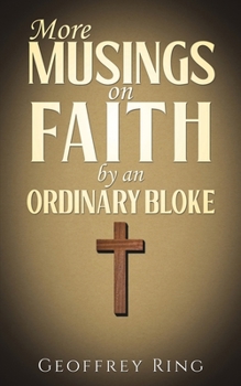 Paperback More Musings on Faith by an Ordinary Bloke Book
