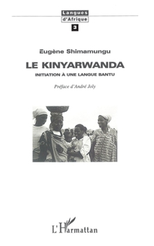 Paperback Le Kinyarwanda: Initiation à une langue Bantu [French] Book