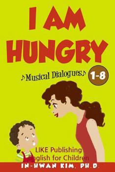 Paperback I Am Hungry Musical Dialogues: English for Children Picture Book 1-8 Book