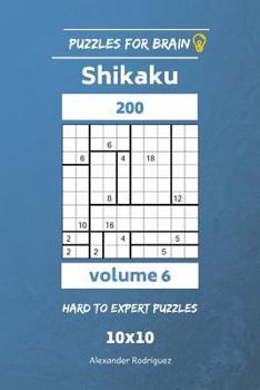 Paperback Puzzles for Brain - Shikaku 200 Hard to Expert 10x10 vol. 6 Book