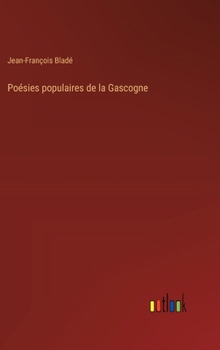 Hardcover Poésies populaires de la Gascogne [French] Book