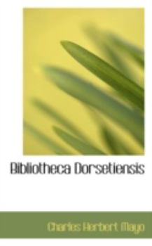 Paperback Bibliotheca Dorsetiensis Book