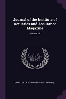 Paperback Journal of the Institute of Actuaries and Assurance Magazine; Volume 22 Book