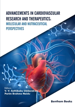 Paperback Advancements in Cardiovascular Research and Therapeutics: Molecular and Nutraceutical Perspectives Book