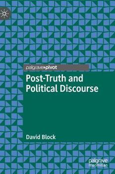 Hardcover Post-Truth and Political Discourse Book