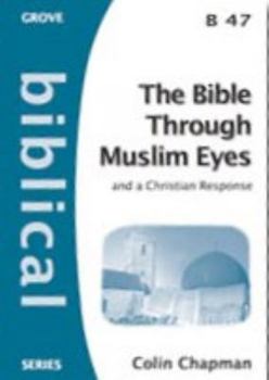 Paperback The Bible through Muslim Eyes, and a Christian Response (Biblical) Book