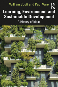 Paperback Learning, Environment and Sustainable Development: A History of Ideas Book
