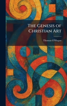 Hardcover The Genesis of Christian Art Book