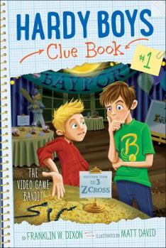 The Video Game Bandit - Book #1 of the Hardy Boys Clue Book