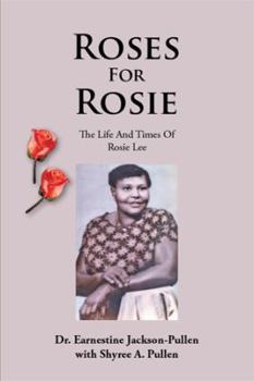 Hardcover Roses for Rosie: The Life and Times of Rosie Lee Book