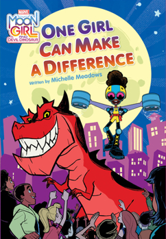 Paperback Moon Girl and Devil Dinosaur: One Girl Can Make a Difference Book