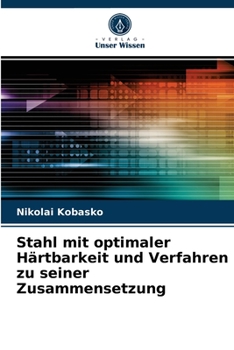 Paperback Stahl mit optimaler Härtbarkeit und Verfahren zu seiner Zusammensetzung [German] Book