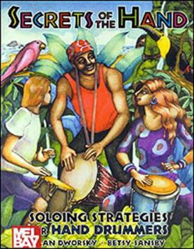 Paperback Secrets of the Hand:: Soloing Strategies for Hand Drummers Book