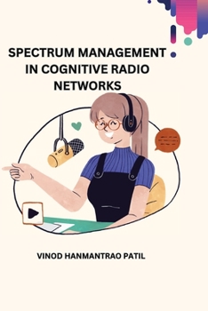 Paperback Spectrum Management in Cognitive Radio Networks Book