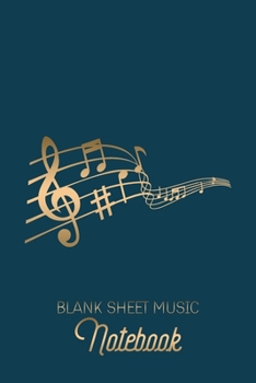 Blank Sheet Music Notebook: Dark Blue Gold Music Sheet Book | Nice Color | Blank Music Sheet Pages | 6x9inch 100 pages