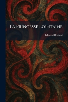 La Princesse Lointaine (French Edition)