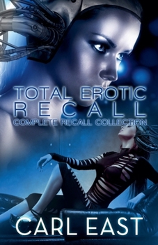 Paperback Total Erotic Recall Complete Recall Collection Book