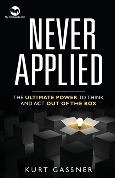 Paperback Never Applied: The Ultimate Power to think and act out of the box Book