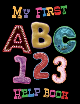 Paperback My First Abc, 123 Help Book: ABC & 123 & 911 Emergency Help Book