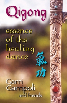 Paperback Qigong: Essence of the Healing Dance Book