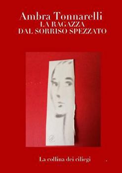 Paperback La Ragazza Dal Sorriso Spezzato [Italian] Book