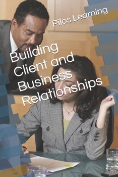 Paperback Building Client and Business Relationships Book