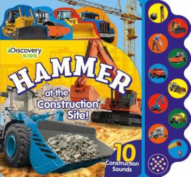 Board book Discovery Hammer at the Construction Site!: 10 Construction Sounds Book