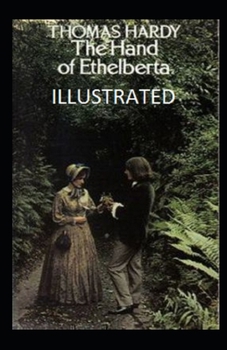 Paperback The Hand of Ethelberta Illustrated Book