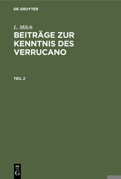 Hardcover L. Milch: Beiträge Zur Kenntnis Des Verrucano. Teil 2 [German] Book