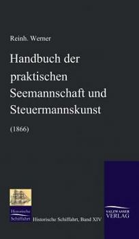 Hardcover Handbuch der praktischen Seemannschaft und Steuermannskunst (1866) [German] Book