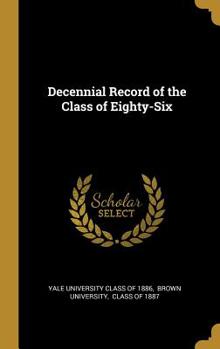 Hardcover Decennial Record of the Class of Eighty-Six Book