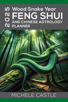 Paperback 2025 Wood Snake Year: FENG SHUI and Chinese Astrology Planner Book