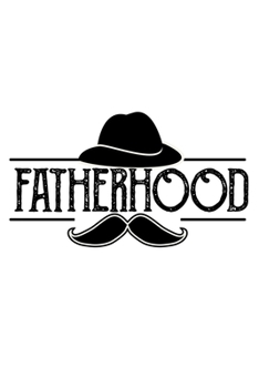 Fatherhood: 6x9 120 pages quad ruled | Your personal Diary