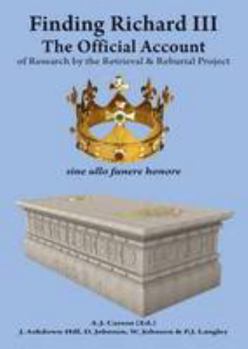 Paperback Finding Richard: The Official Account: No. 3: Of Research by the Retrieval and Reburial Project Book